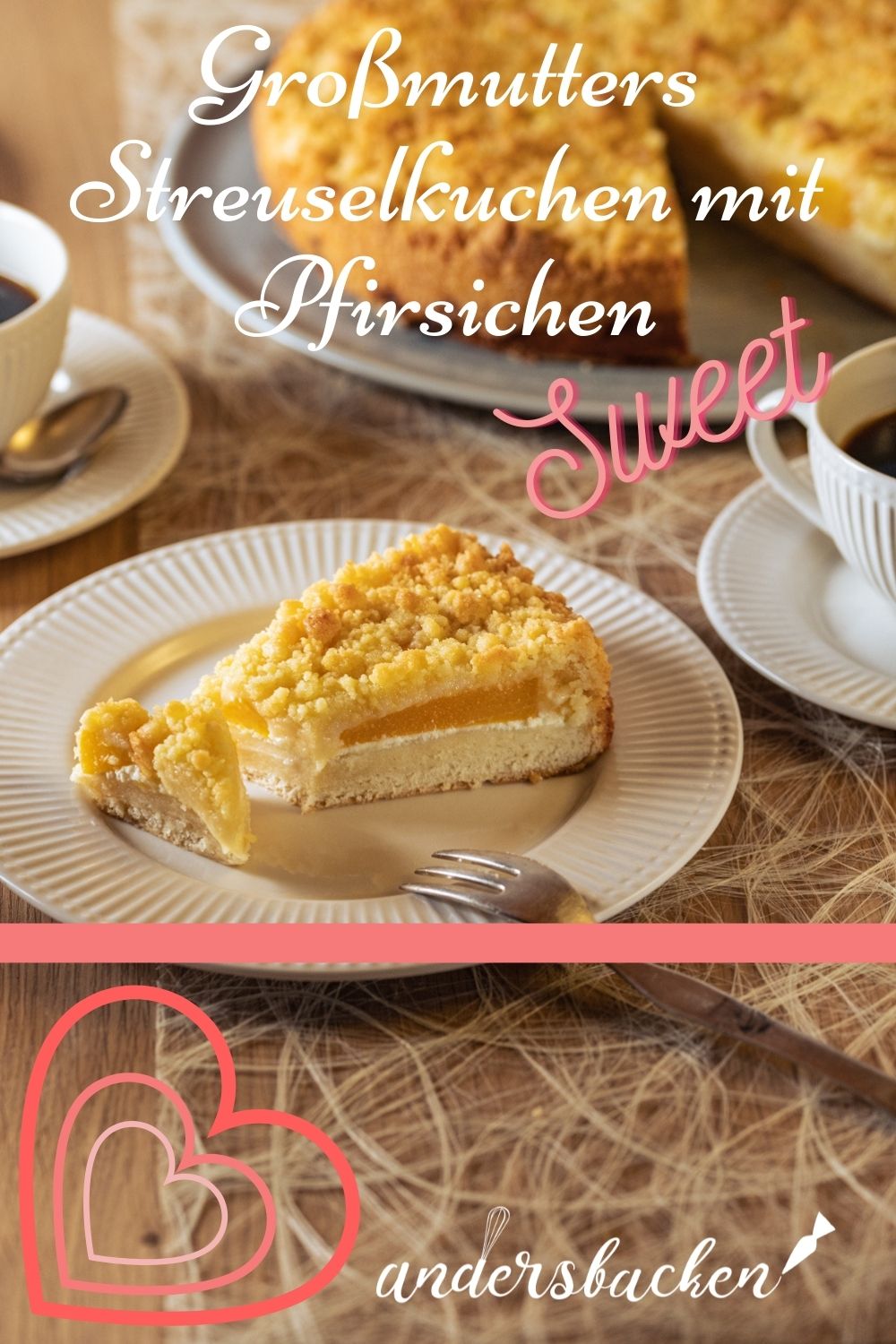 Streuselkuchen_Pfirsich Pinterest1 andersbacken Dinkel Streuselkuchen mit Pfirsichen